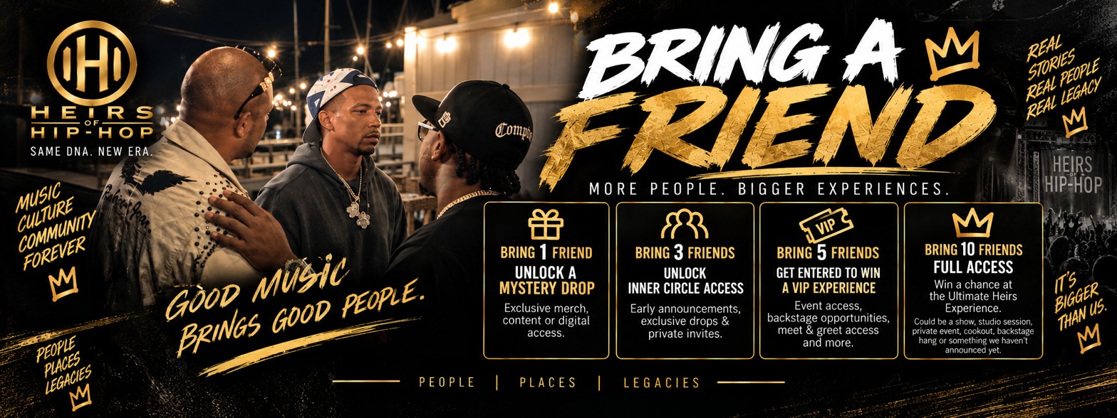 Heirs of Hip Hop — Bring a Friend